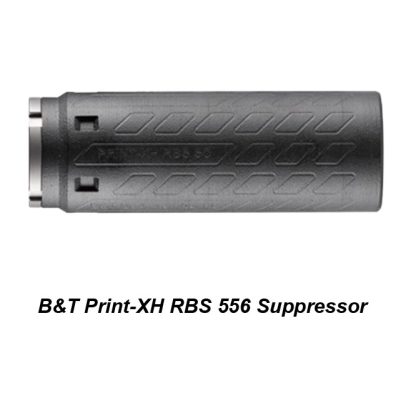 B&T Print-XH RBS 556 Suppressor